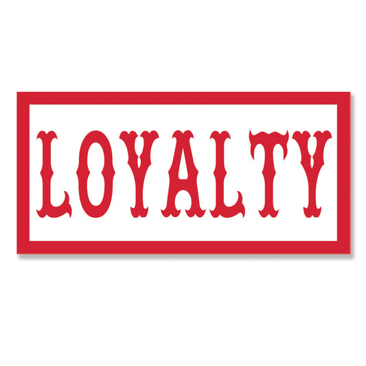 Sticker - LOYALTY